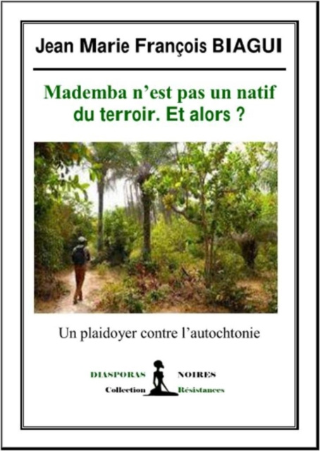 E-kniha Mademba n'est pas un natif du terroir. Et alors ? Jean Marie Francois Biagui