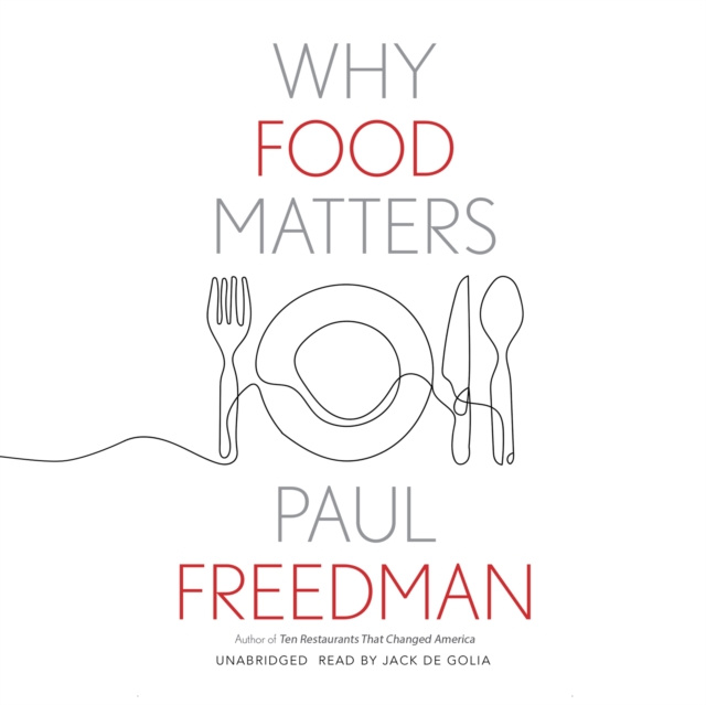 Audiobook Why Food Matters Paul Freedman