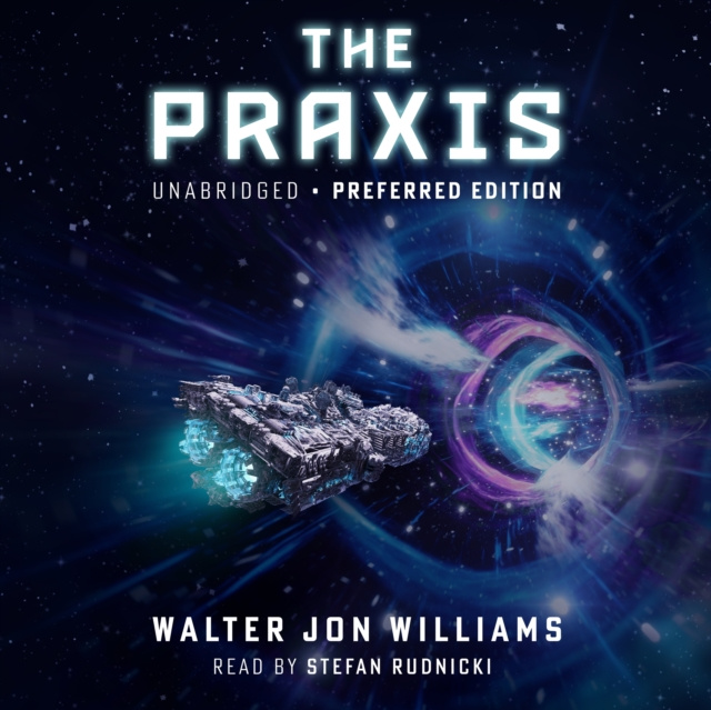 Audiokniha Praxis Walter Jon Williams