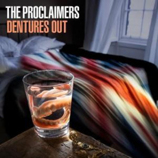 Zvok Dentures Out The Proclaimers