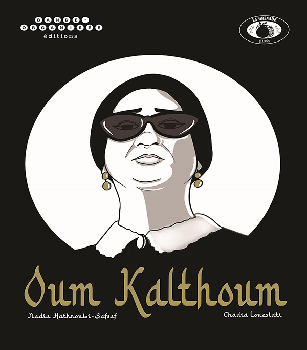 Kniha Oum Kalthoum , l'astre d'Orient Chadia Loueslati