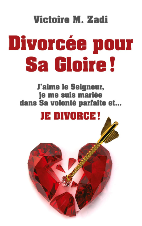 Knjiga Divorcée pour Sa Gloire ! Zadi