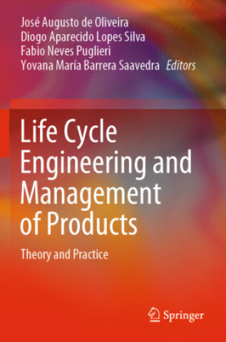 Könyv Life Cycle Engineering and Management of Products José Augusto de Oliveira