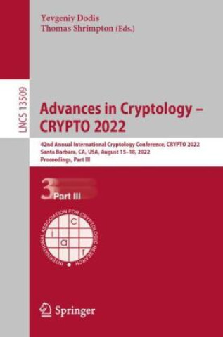 Carte Advances in Cryptology - CRYPTO 2022 Yevgeniy Dodis