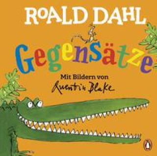 Könyv Roald Dahl - Gegensätze Quentin Blake