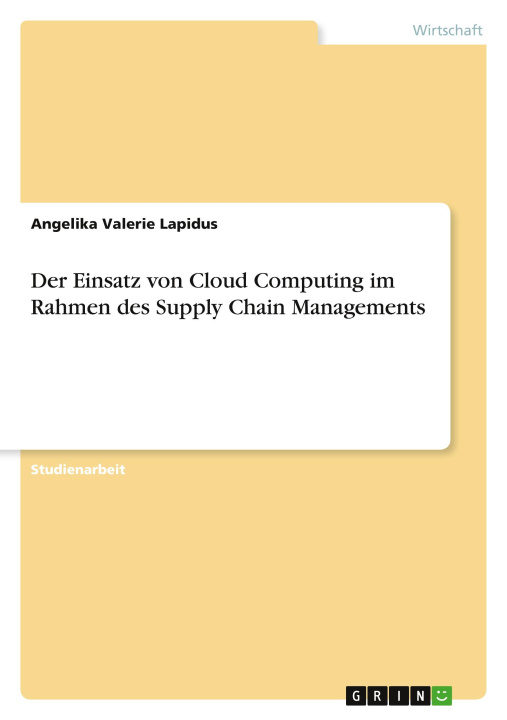 Carte Der Einsatz von Cloud Computing im Rahmen des Supply Chain Managements 