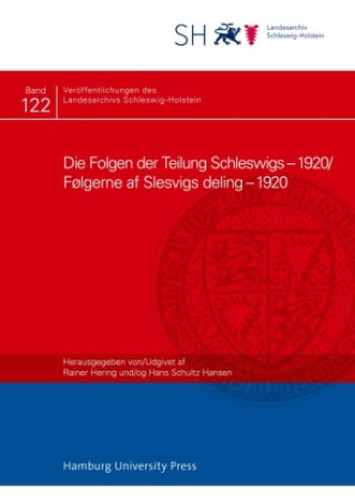 Kniha Die Folgen der Teilung Schleswigs ? 1920/F?lgerne af Slesvigs deling ? 1920 Rainer Hering