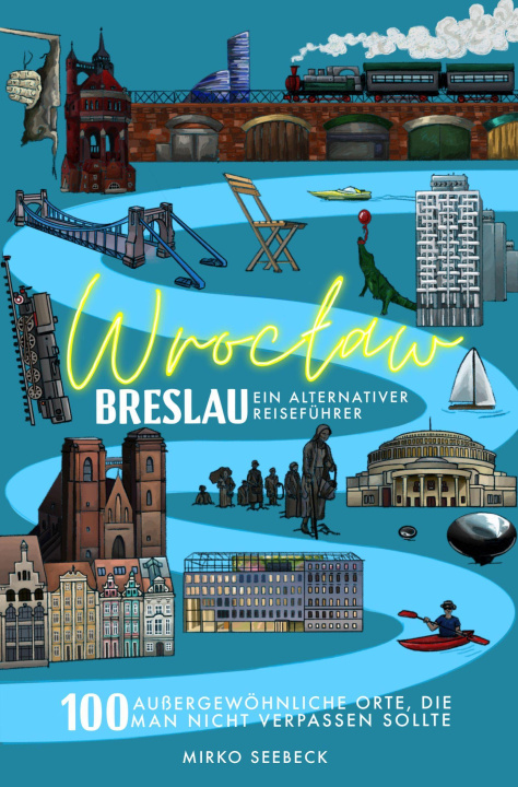 Book Breslau (Wroclaw) - Ein alternativer Reiseführer 