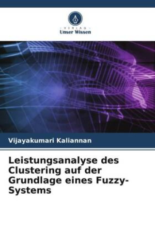 Buch Leistungsanalyse des Clustering auf der Grundlage eines Fuzzy-Systems 