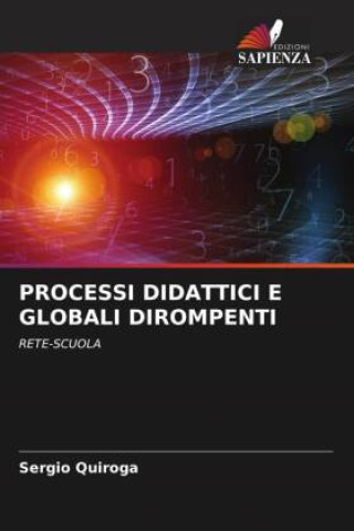 Knjiga PROCESSI DIDATTICI E GLOBALI DIROMPENTI Sergio Quiroga