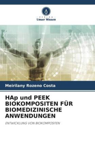 Книга HAp und PEEK BIOKOMPOSITEN FÜR BIOMEDIZINISCHE ANWENDUNGEN 