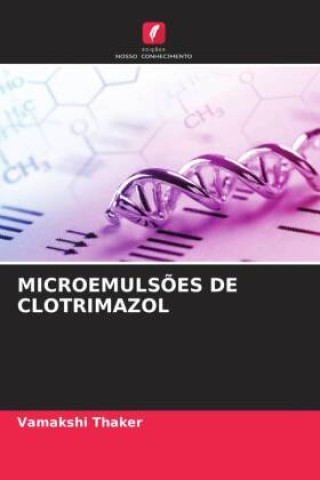 Knjiga MICROEMULS?ES DE CLOTRIMAZOL Vamakshi Thaker