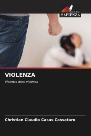 Kniha VIOLENZA Christian Claudio Casas Cassataro