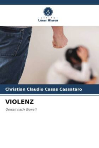 Knjiga VIOLENZ Christian Claudio Casas Cassataro
