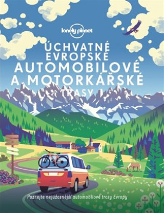 Nyomtatványok Úchvatné evropské automobilové a motorkářské trasy 