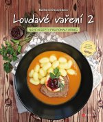 Kniha Loudavé vaření 2 Nové recepty pro pomalý hrnec Barbora Charvátová