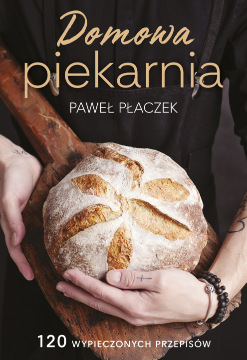 Könyv Domowa piekarnia Płaczek Paweł