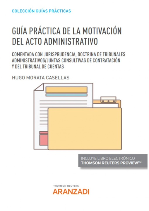 Könyv Guía Práctica de la Motivación del acto administrativo (Papel + e-book) HUGO MORATA CASELLAS