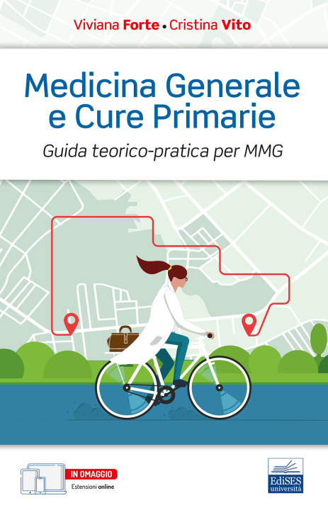 Könyv Medicina generale e cure primarie. Guida teorico-pratica per MMG Viviana Forte