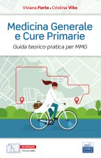 Carte Medicina generale e cure primarie. Guida teorico-pratica per MMG Viviana Forte