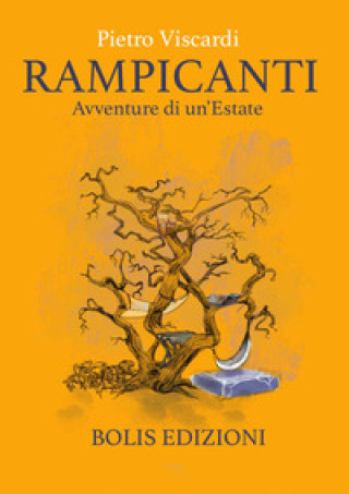 Kniha Rampicanti. Avventure di un'estate Pietro Viscardi