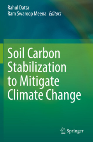 Kniha Soil Carbon Stabilization to Mitigate Climate Change Rahul Datta