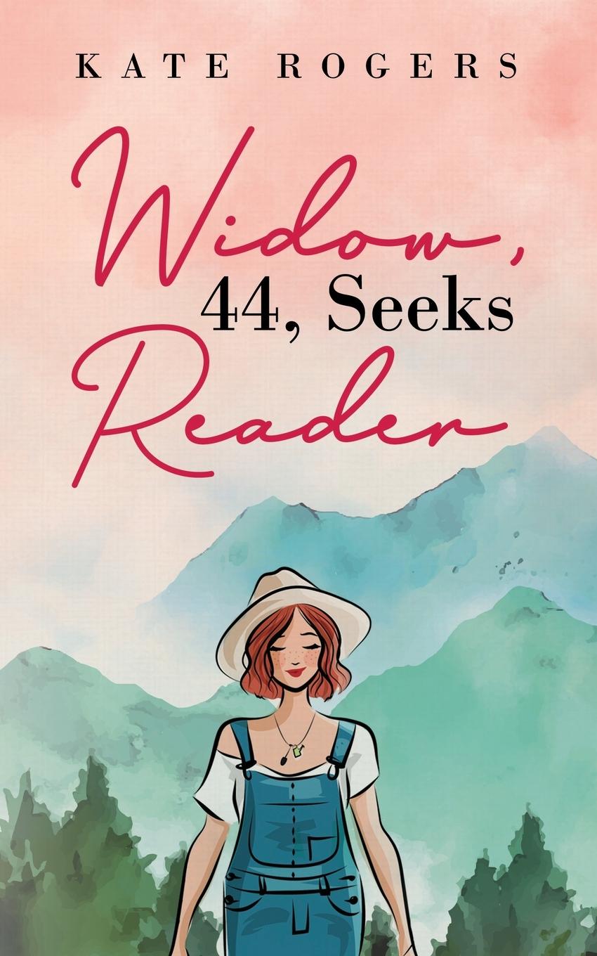 Knjiga Widow, 44, Seeks Reader Kate Rogers