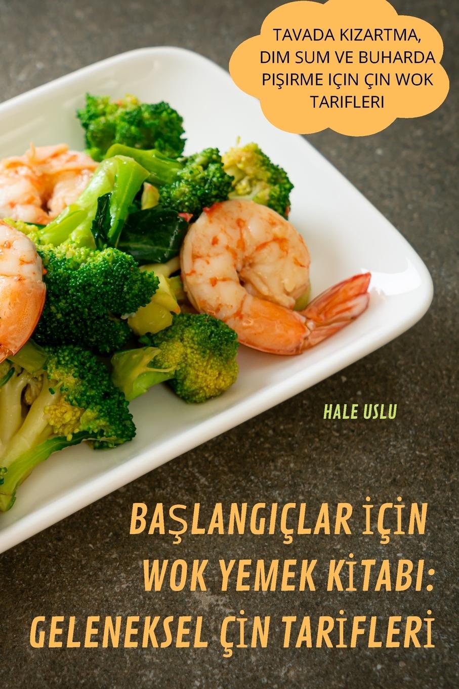 Kniha Ba&#350;langiclar &#304;c&#304;n Wok Yemek K&#304;tabi 