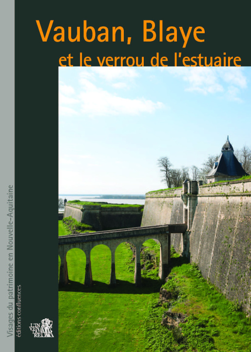 Könyv Vauban, Blaye et le « verrou de l’estuaire » Beschi