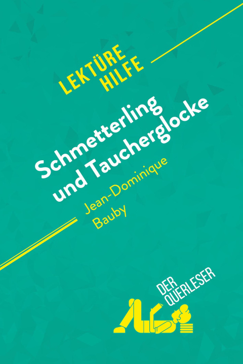 Kniha Schmetterling und Taucherglocke von Jean-Dominique Bauby (Lektürehilfe) Sandra Gardent