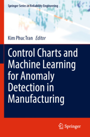 Libro Control Charts and Machine Learning for Anomaly Detection in Manufacturing Kim Phuc Tran