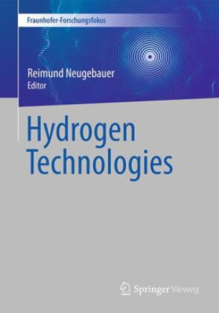 Książka Hydrogen Technologies Reimund Neugebauer