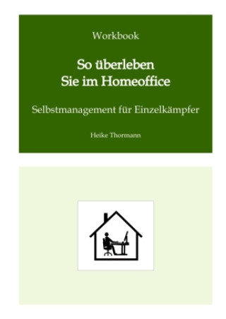 Libro Workbook: So überleben Sie im Homeoffice Heike Thormann