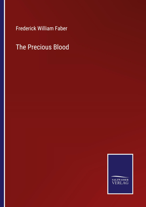 Knjiga Precious Blood Frederick William Faber