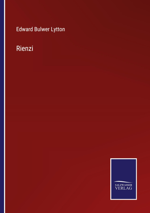 Knjiga Rienzi Edward Bulwer Lytton