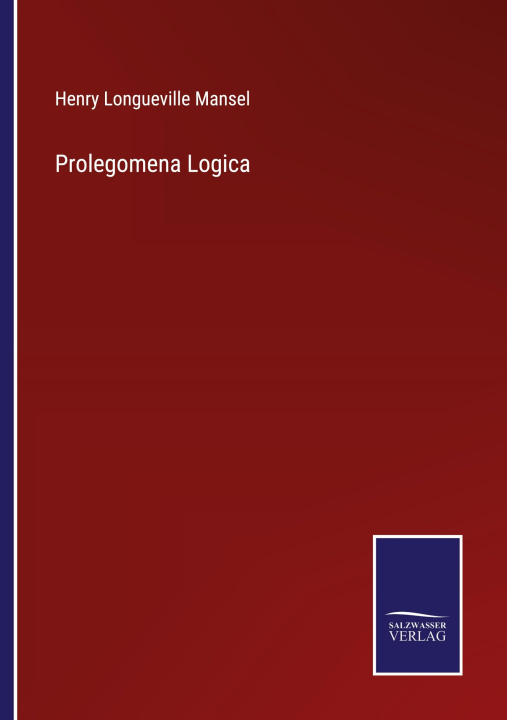 Knjiga Prolegomena Logica Henry Longueville Mansel