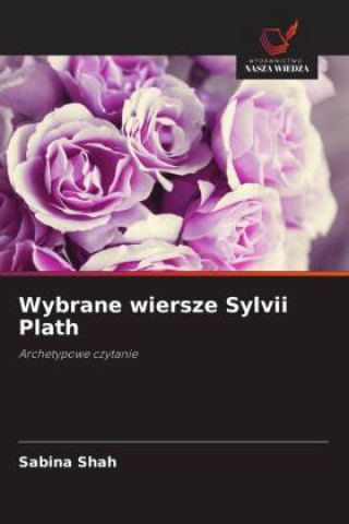 Kniha Wybrane wiersze Sylvii Plath 