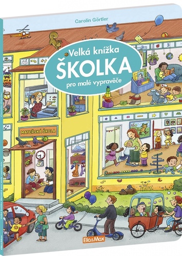 Książka Velká knížka Školka pro malé vypravěče Carolin Görtler