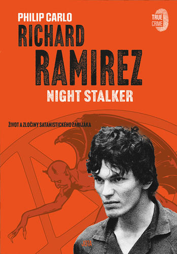 Kniha Richard Ramirez Night Stalker Philip Carlo
