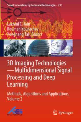 Book 3D Imaging Technologies-Multidimensional Signal Processing and Deep Learning Lakhmi C. Jain