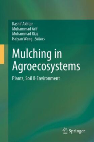 Boek Mulching in Agroecosystems Kashif Akhtar