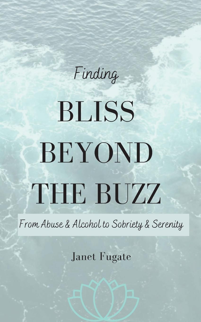 Book Finding Bliss Beyond the Buzz Janet White