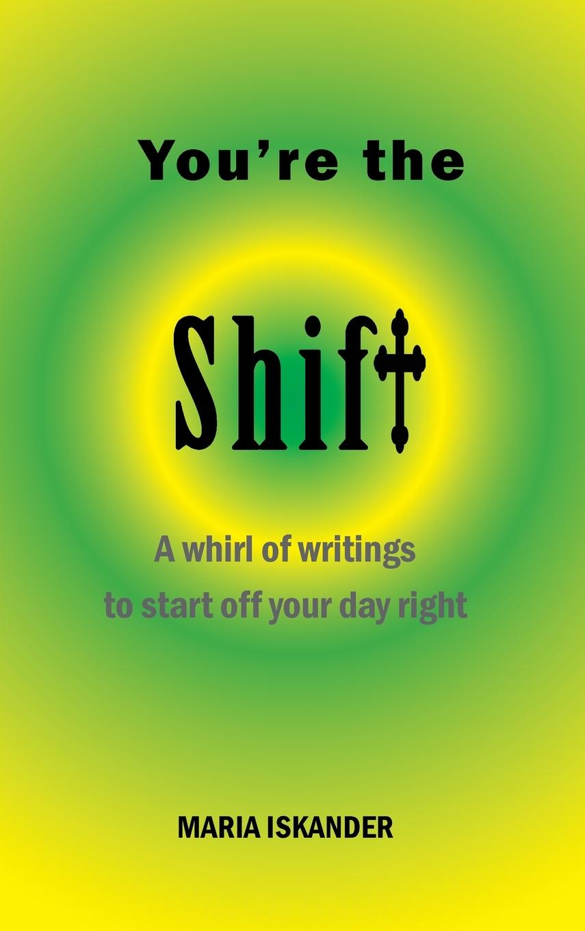 Book You're the Shift Maria Iskander