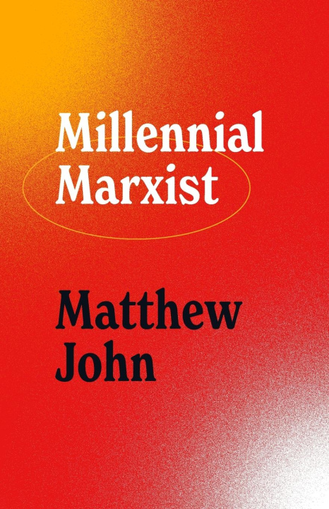 Book Millennial Marxist Matthew John