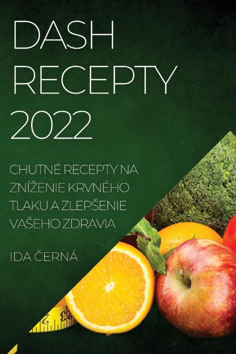 Kniha DASH RECEPTY 2022 