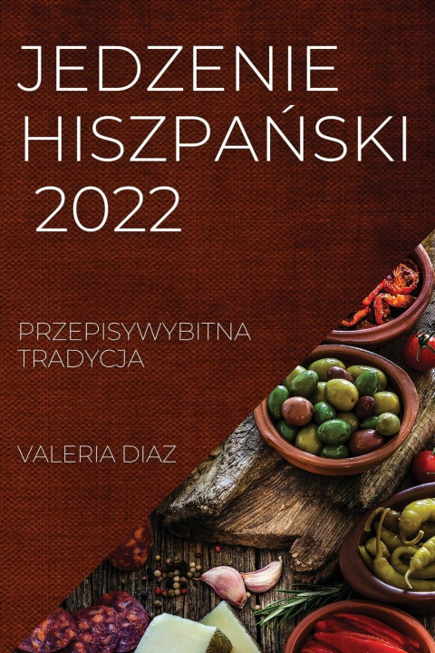 Kniha Jedzenie Hiszpa&#323;ski 2022 