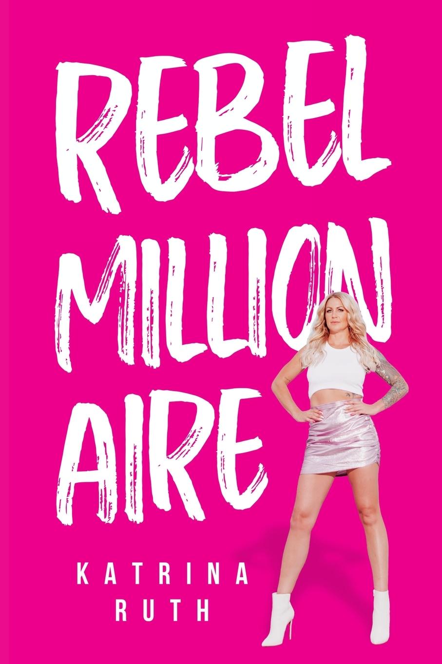 Книга Rebel Millionaire 