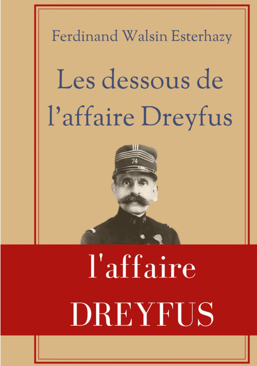 Könyv Les Dessous de l'affaire Dreyfus 
