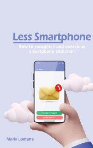 Knjiga Less Smartphone Maria Lomana