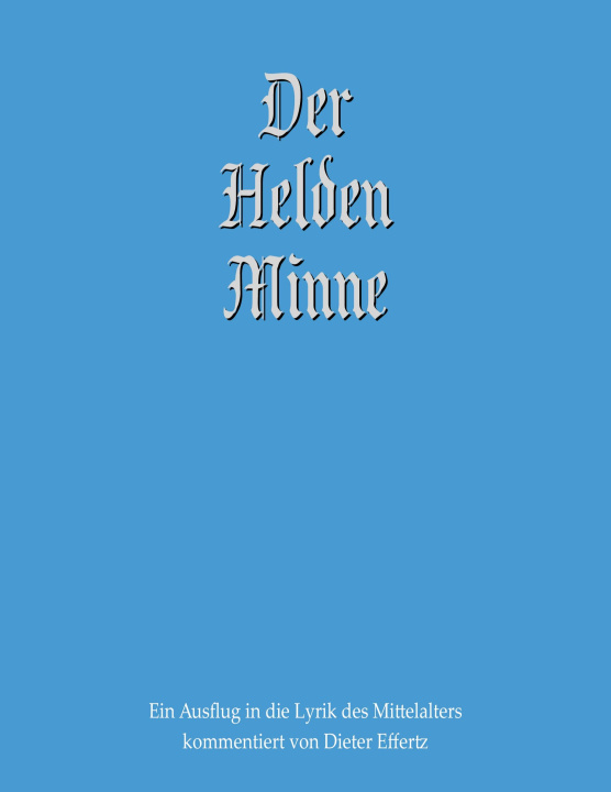 Könyv Der Helden Minne 